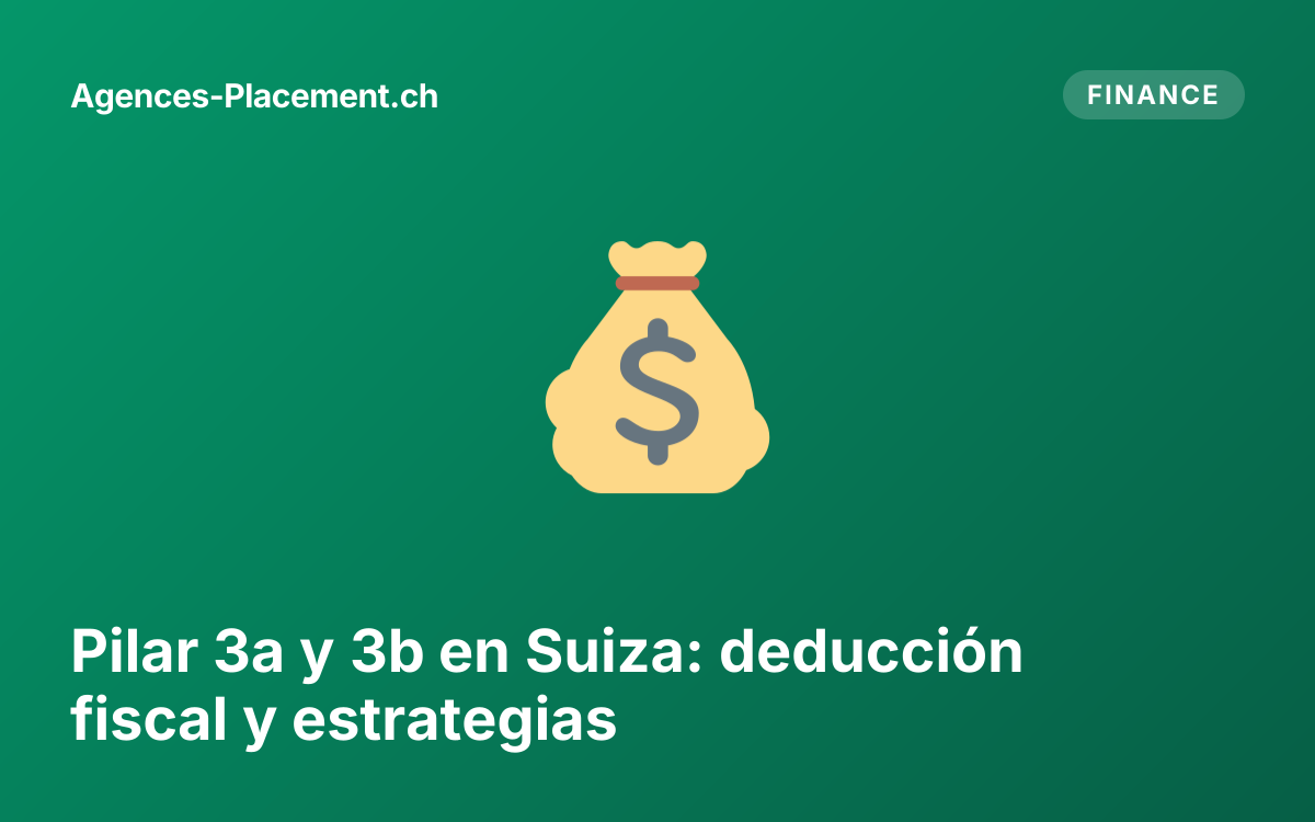 Pilar 3a y 3b en Suiza: deducción fiscal y estrategias