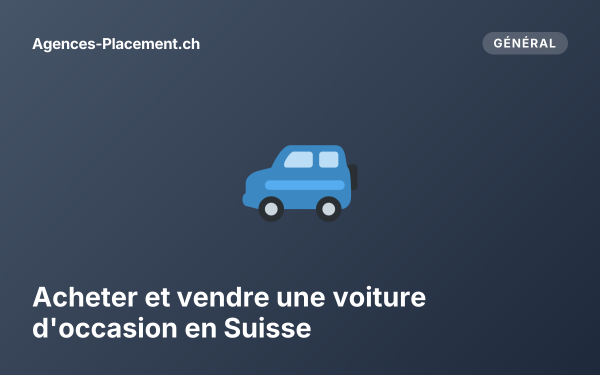 Acheter et vendre une voiture d'occasion en Suisse