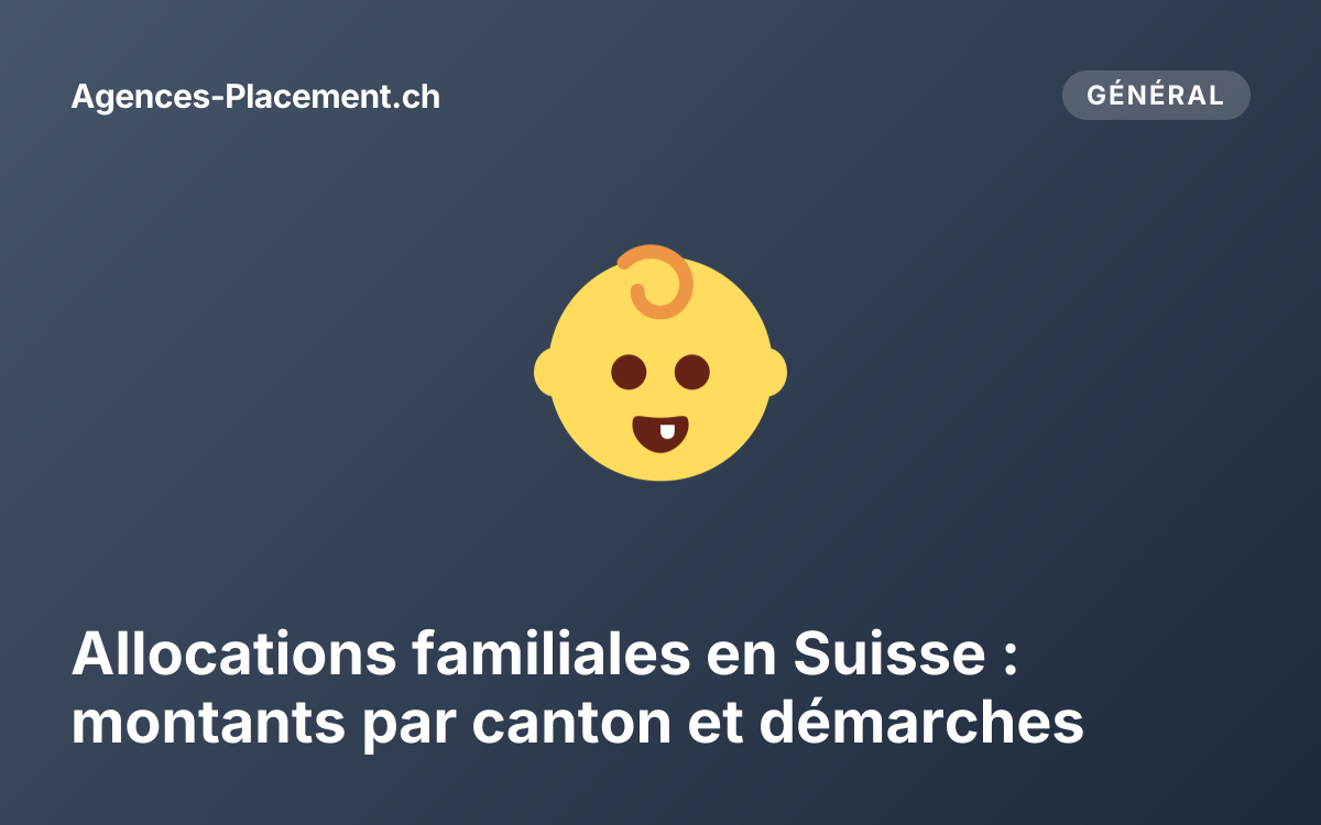 Allocations familiales en Suisse : montants par canton et démarches