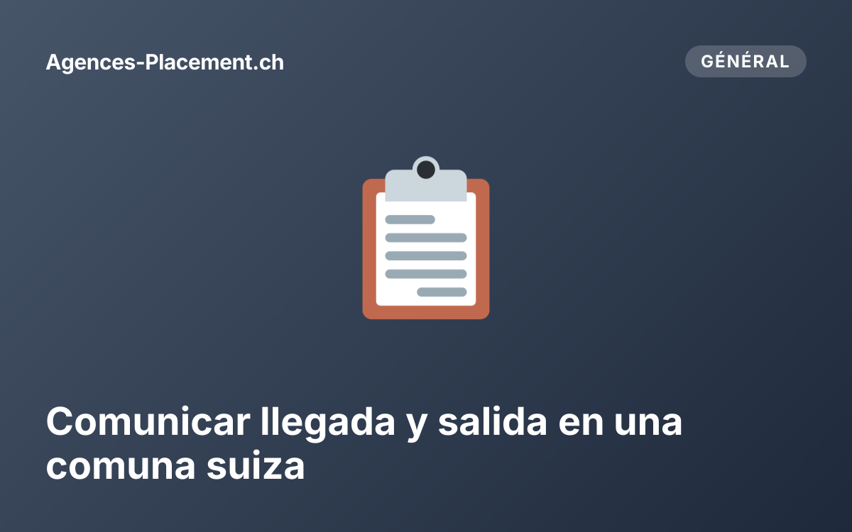 Comunicar llegada y salida en una comuna suiza