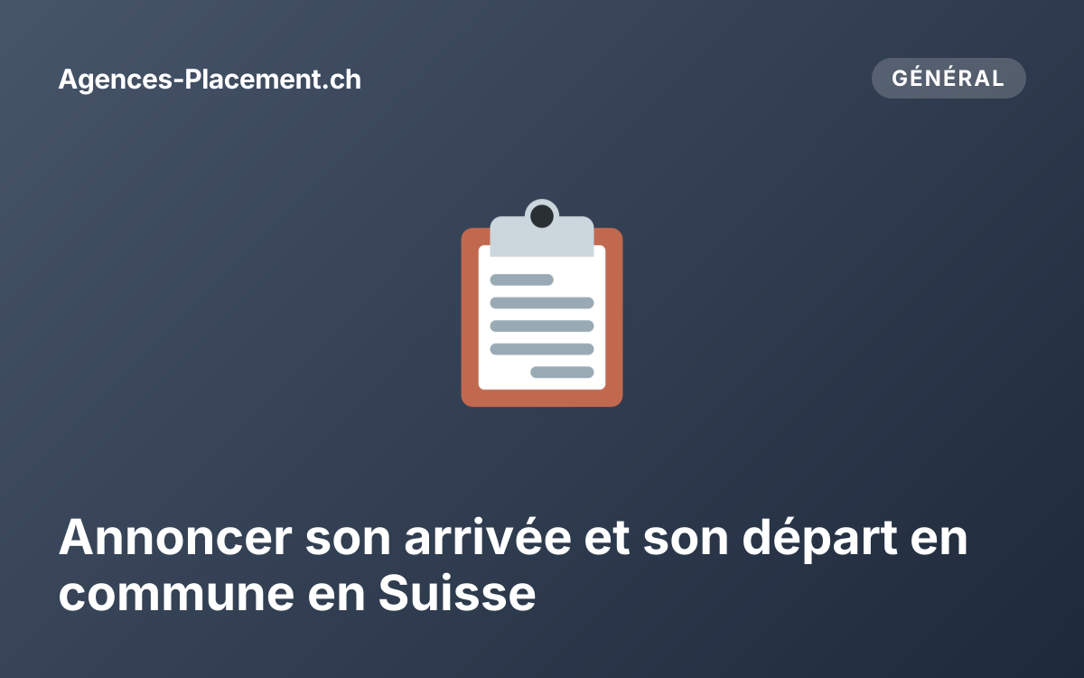 Annoncer son arrivée et son départ en commune en Suisse