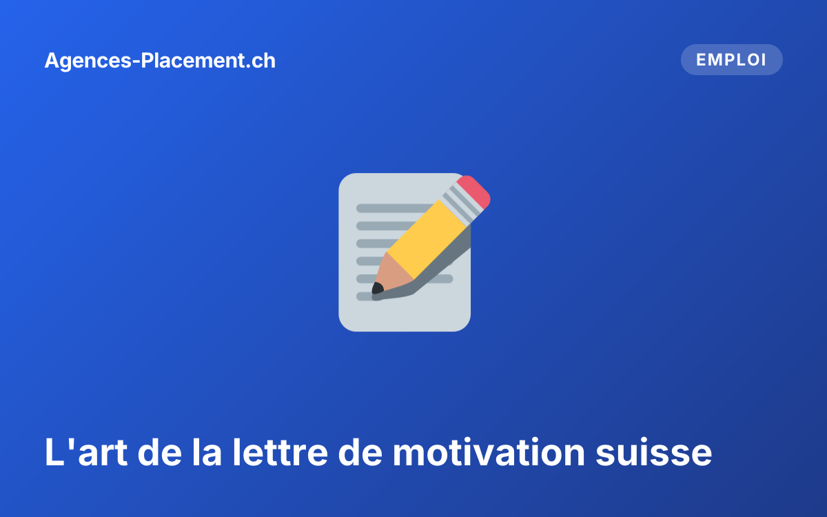L'art de la lettre de motivation suisse