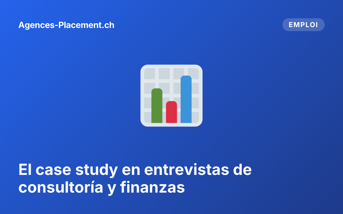 El case study en entrevistas de consultoría y finanzas