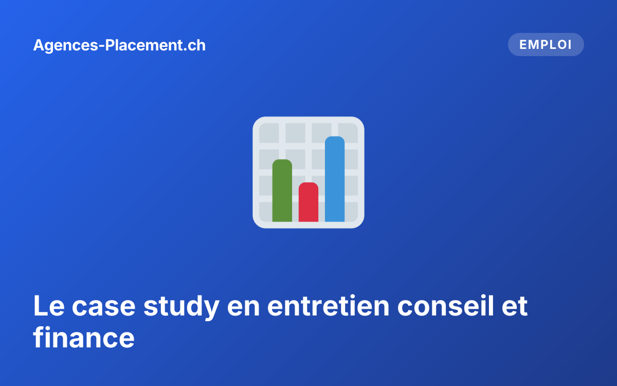 Le case study en entretien conseil et finance