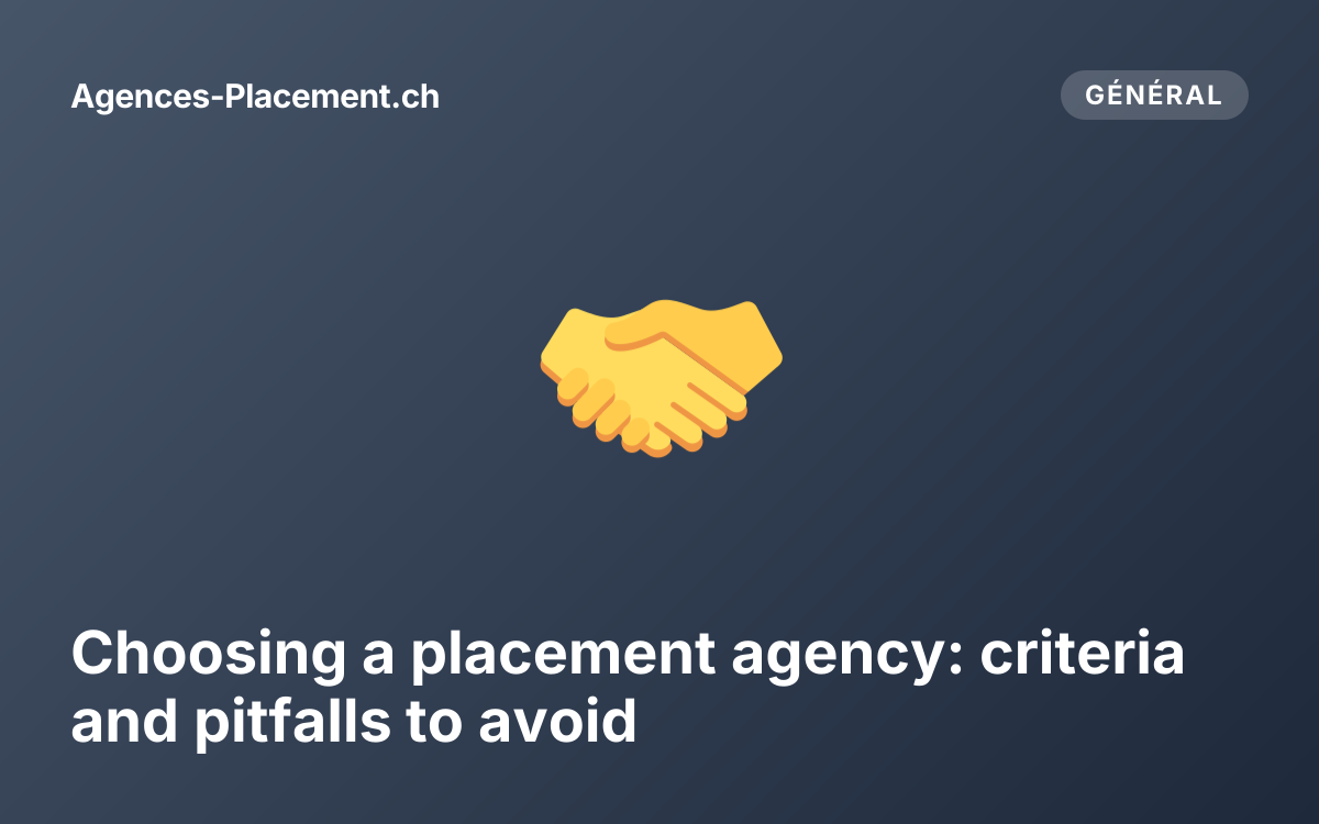 Choosing a placement agency: criteria and pitfalls to avoid
