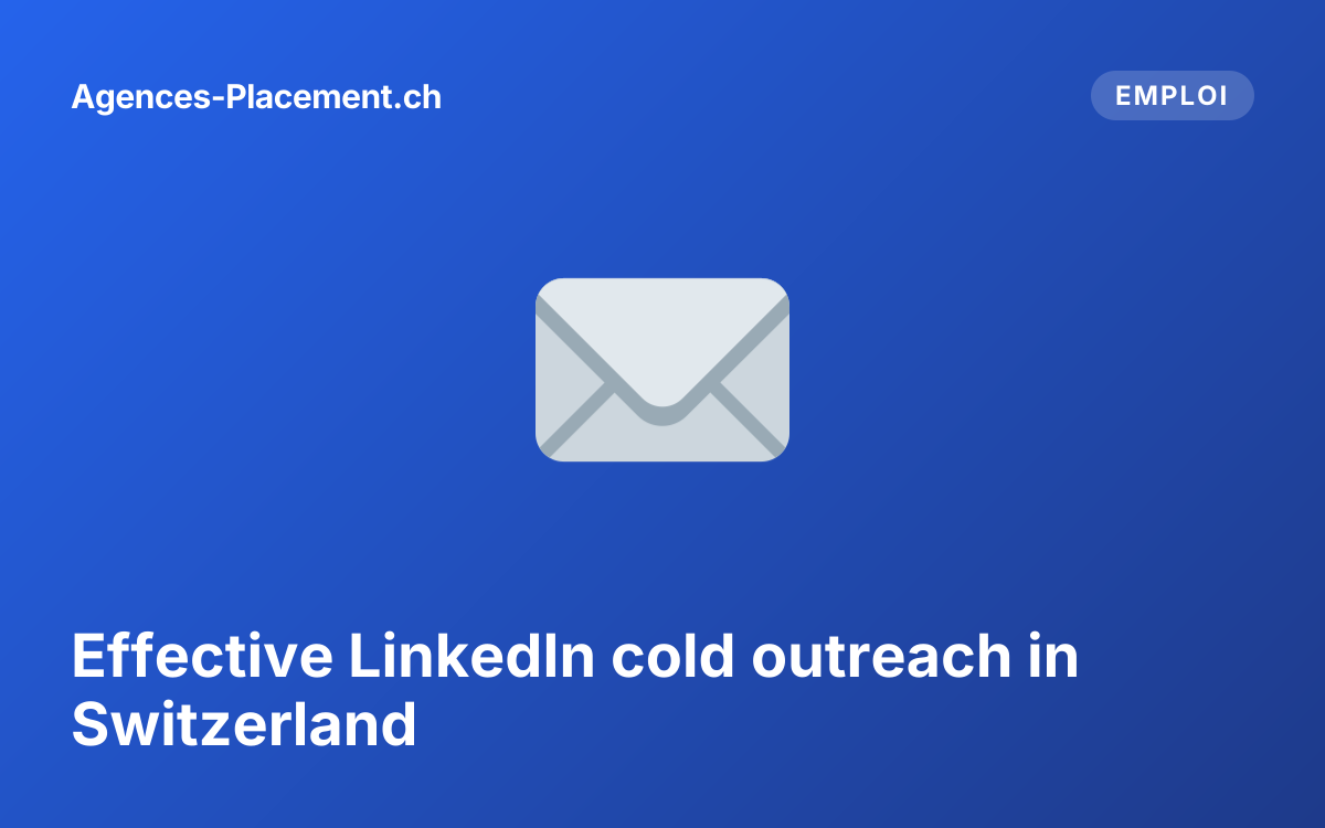Effective LinkedIn cold outreach in Switzerland
