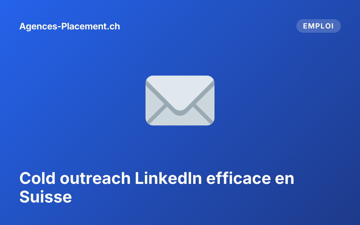 Cold outreach LinkedIn efficace en Suisse