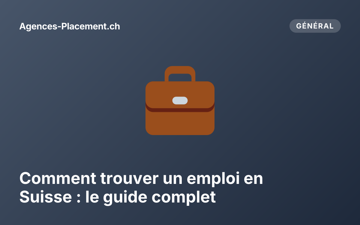 Comment trouver un emploi en Suisse : le guide complet