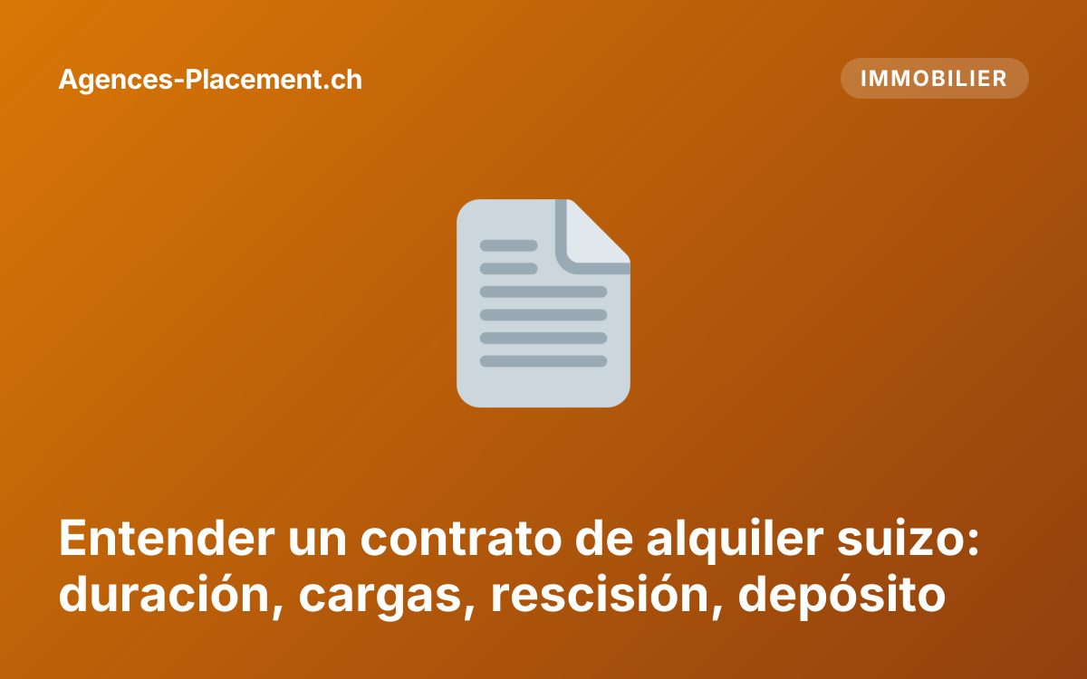 Entender un contrato de alquiler suizo: duración, cargas, rescisión, depósito