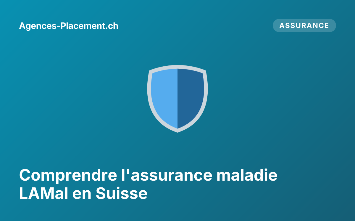 Comprendre l'assurance maladie LAMal en Suisse