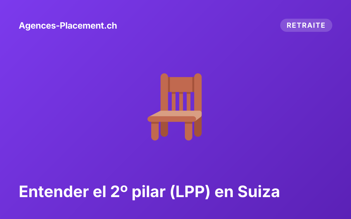 Entender el 2º pilar (LPP) en Suiza