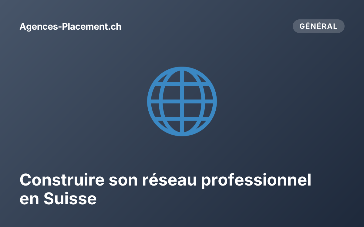 Construire son réseau professionnel en Suisse