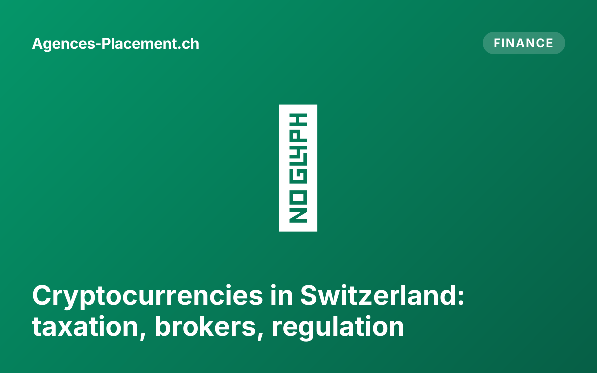 Cryptocurrencies in Switzerland: taxation, brokers, regulation