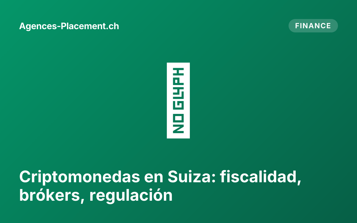 Criptomonedas en Suiza: fiscalidad, brókers, regulación