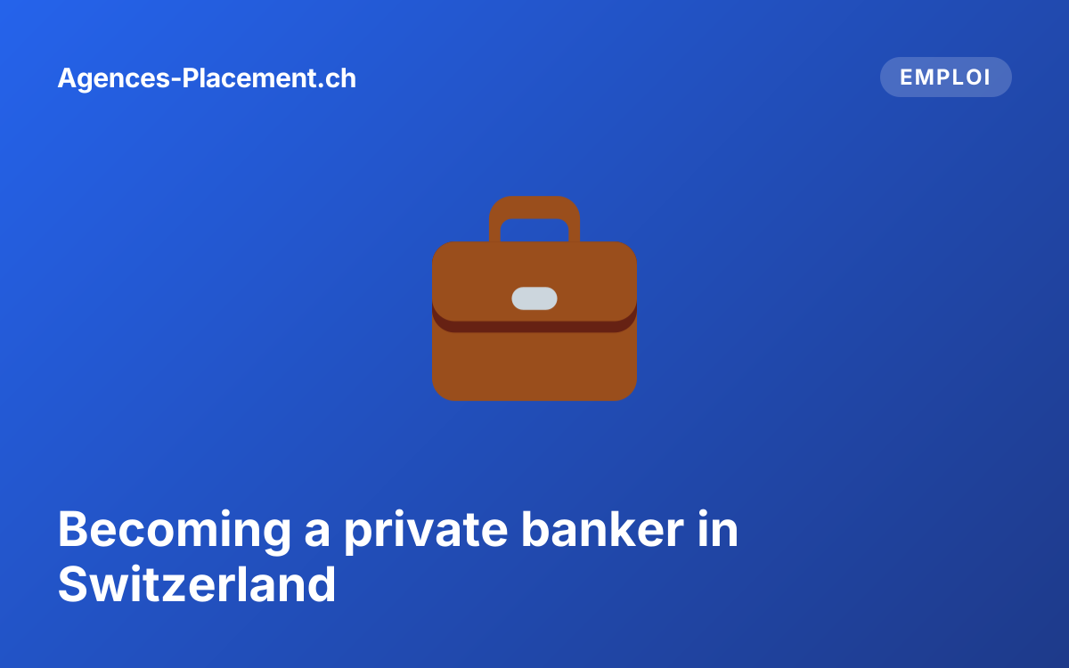 Becoming a private banker in Switzerland