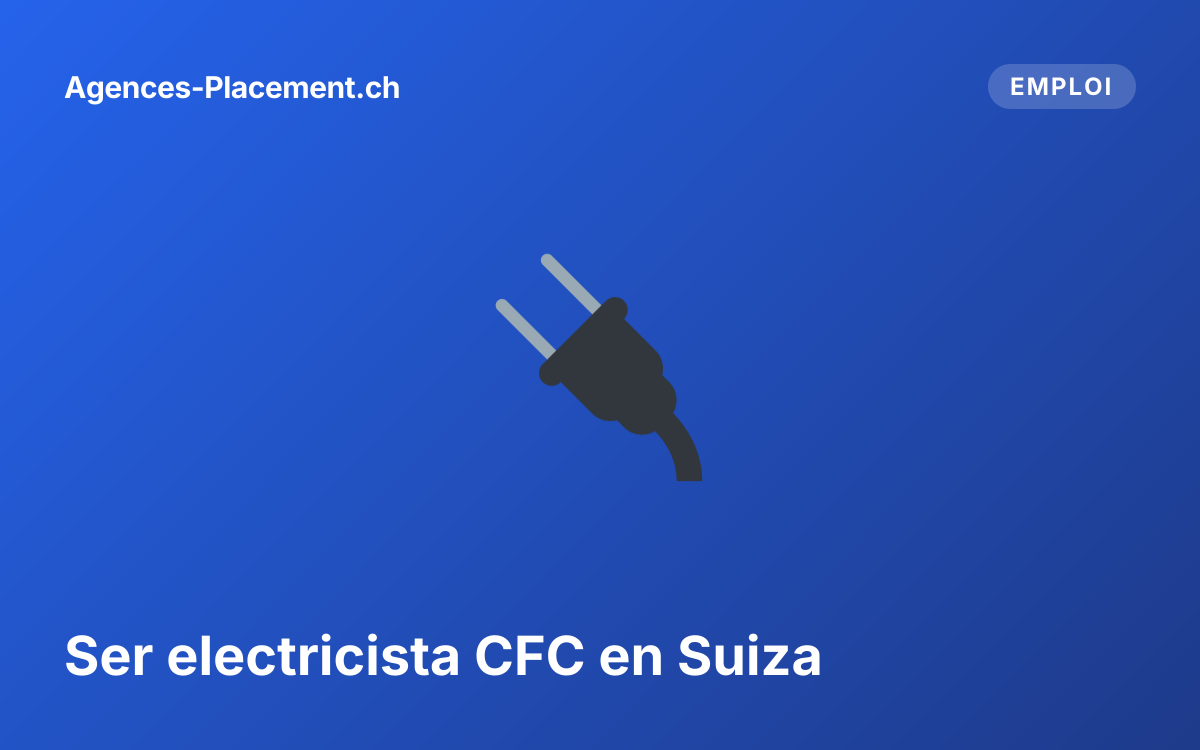 Ser electricista CFC en Suiza