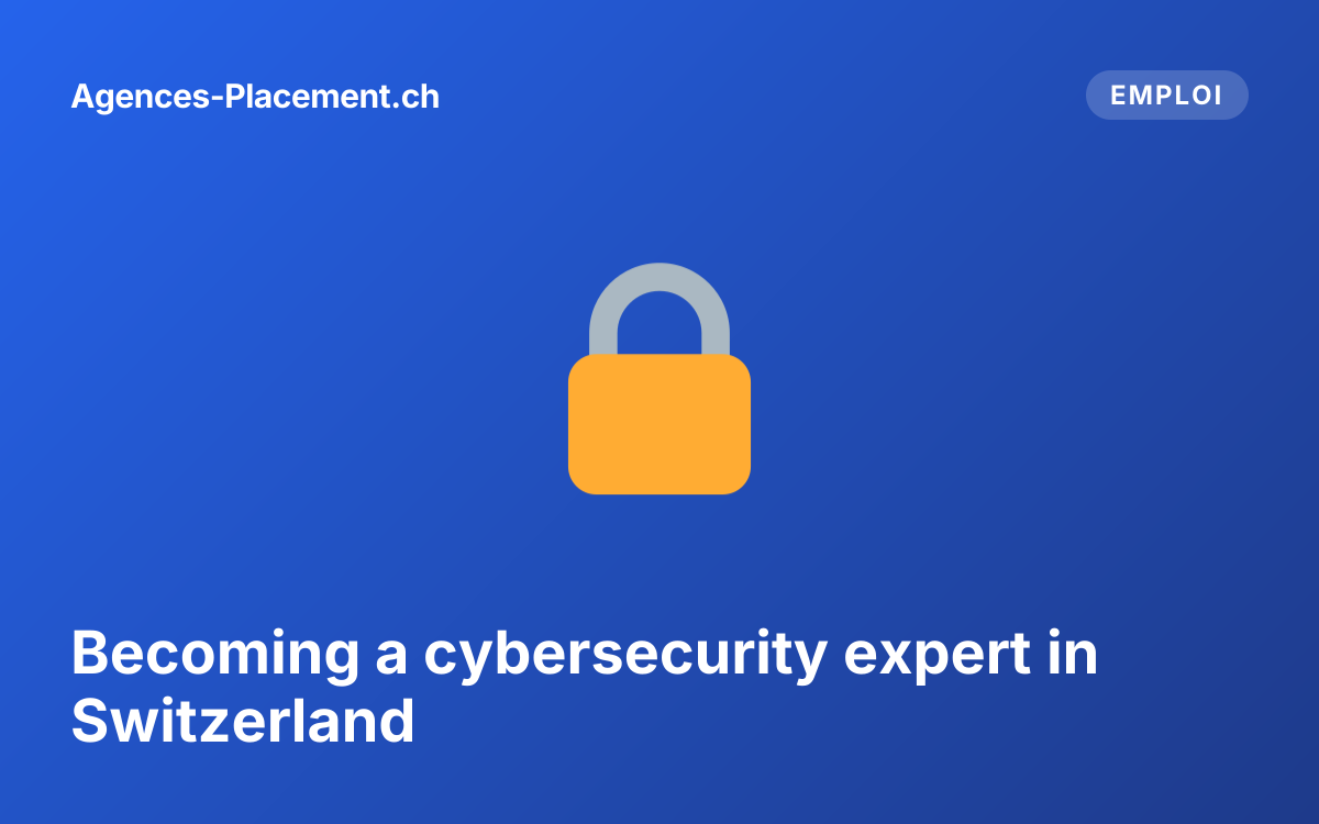 Becoming a cybersecurity expert in Switzerland