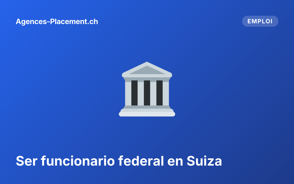 Ser funcionario federal en Suiza