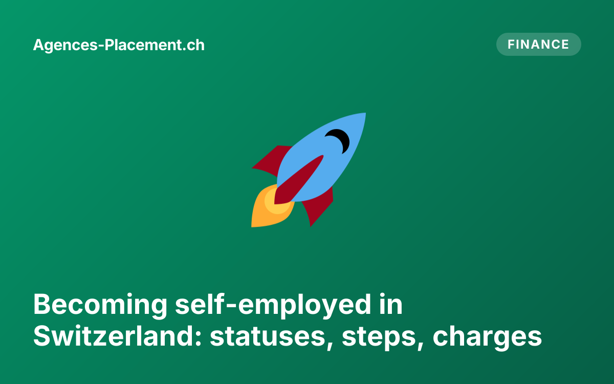 Becoming self-employed in Switzerland: statuses, steps, charges