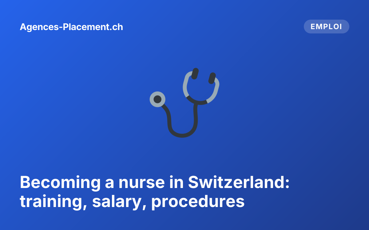 Becoming a nurse in Switzerland: training, salary, procedures