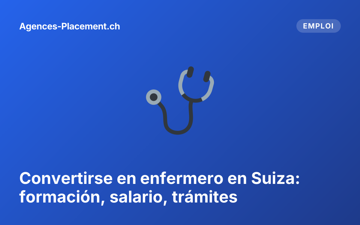 Convertirse en enfermero en Suiza: formación, salario, trámites