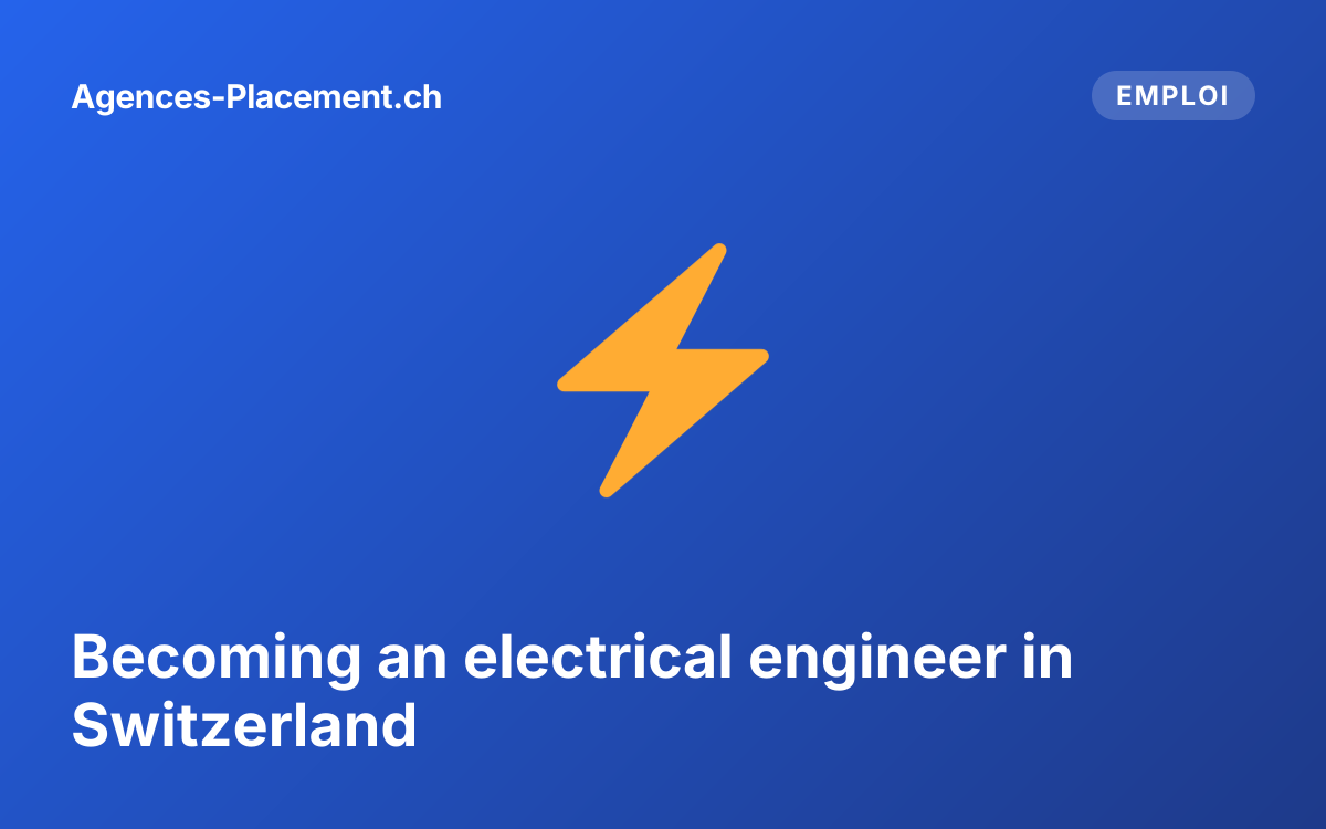 Becoming an electrical engineer in Switzerland