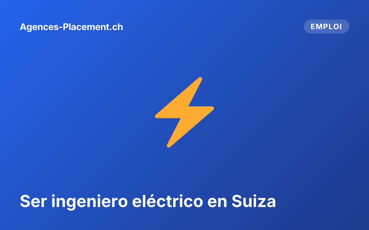 Ser ingeniero eléctrico en Suiza