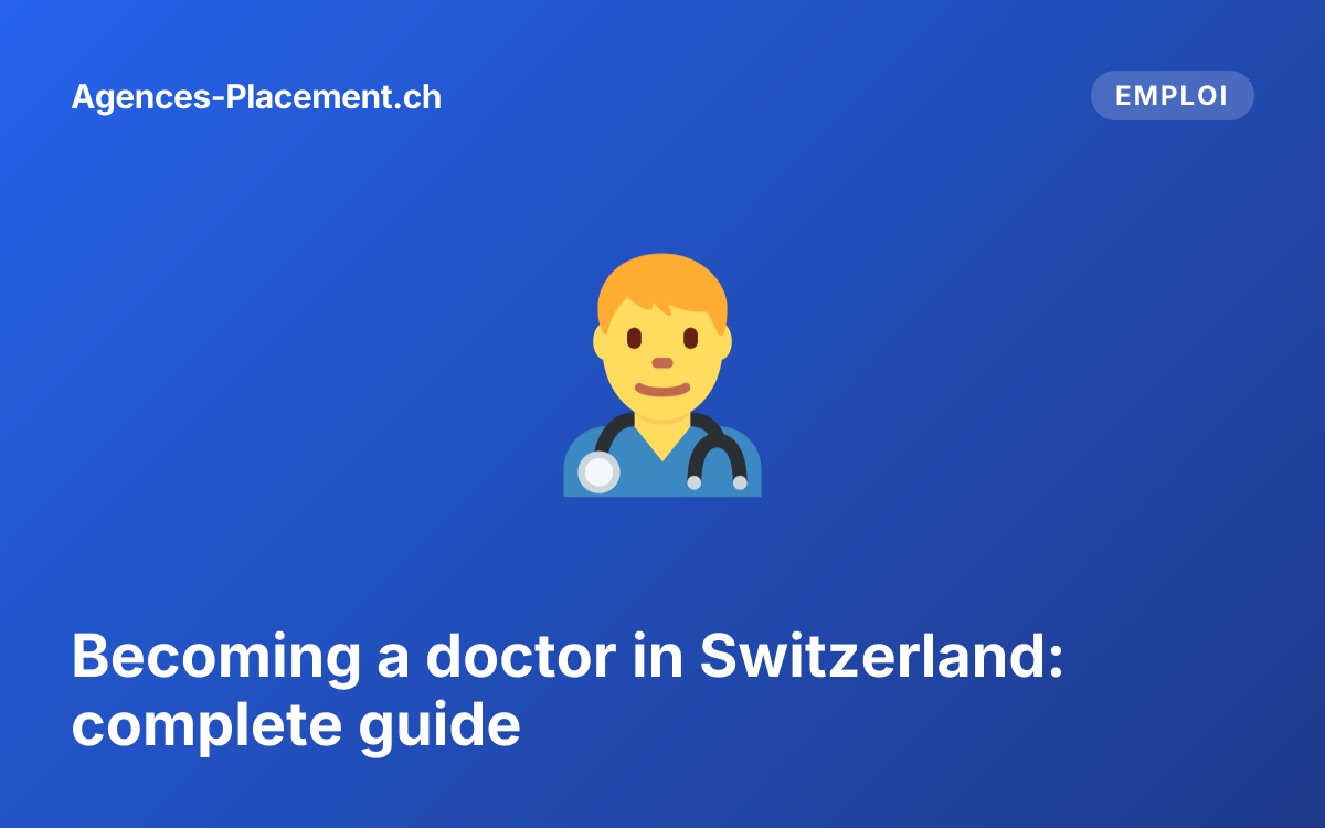 Becoming a doctor in Switzerland: complete guide