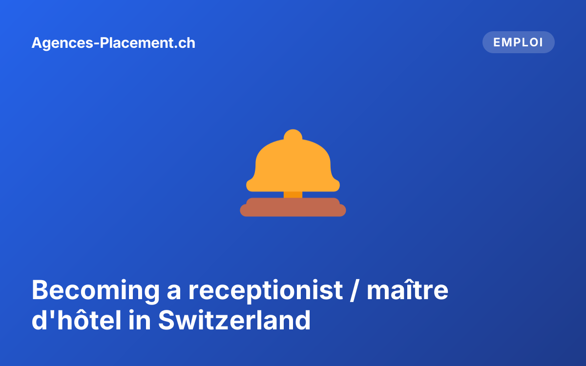 Becoming a receptionist / maître d'hôtel in Switzerland