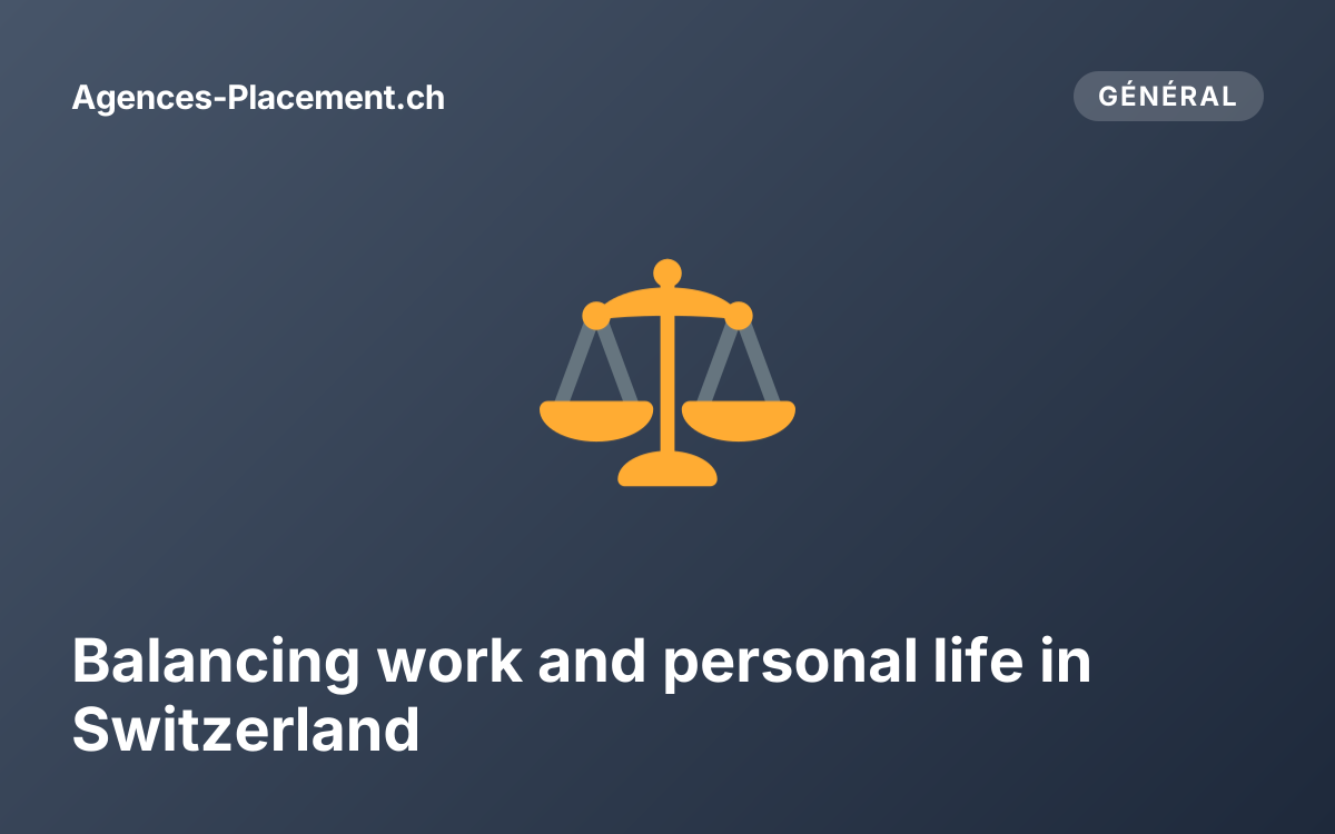 Balancing work and personal life in Switzerland