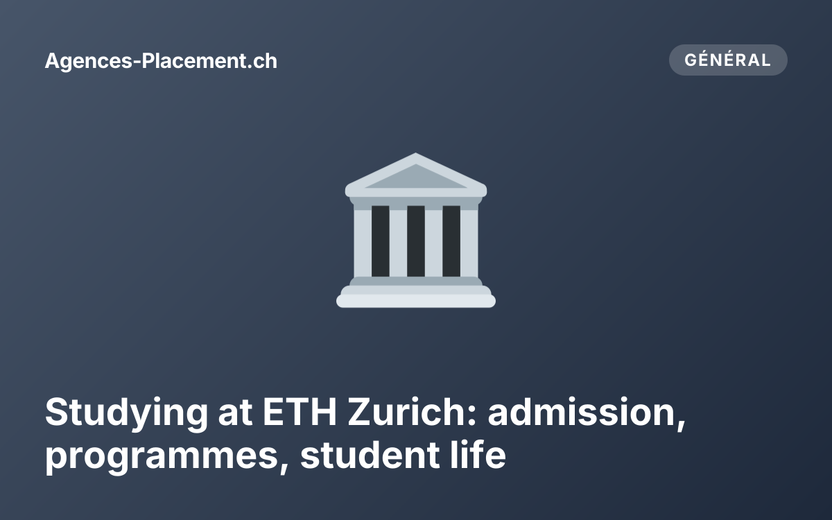 Studying at ETH Zurich: admission, programmes, student life