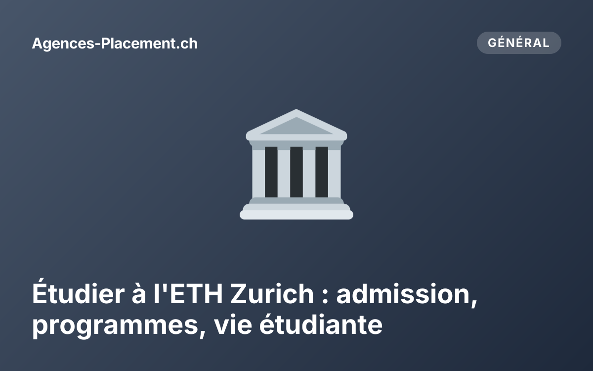 Étudier à l'ETH Zurich : admission, programmes, vie étudiante