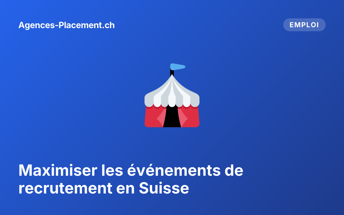 Maximiser les événements de recrutement en Suisse