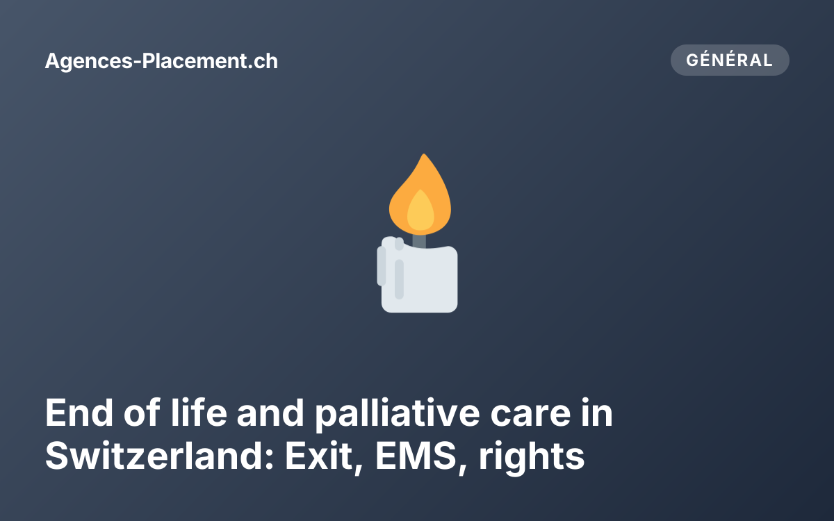End of life and palliative care in Switzerland: Exit, EMS, rights