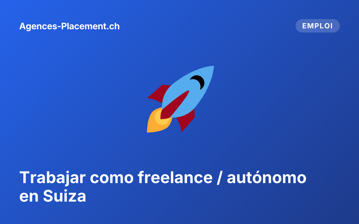 Trabajar como freelance / autónomo en Suiza
