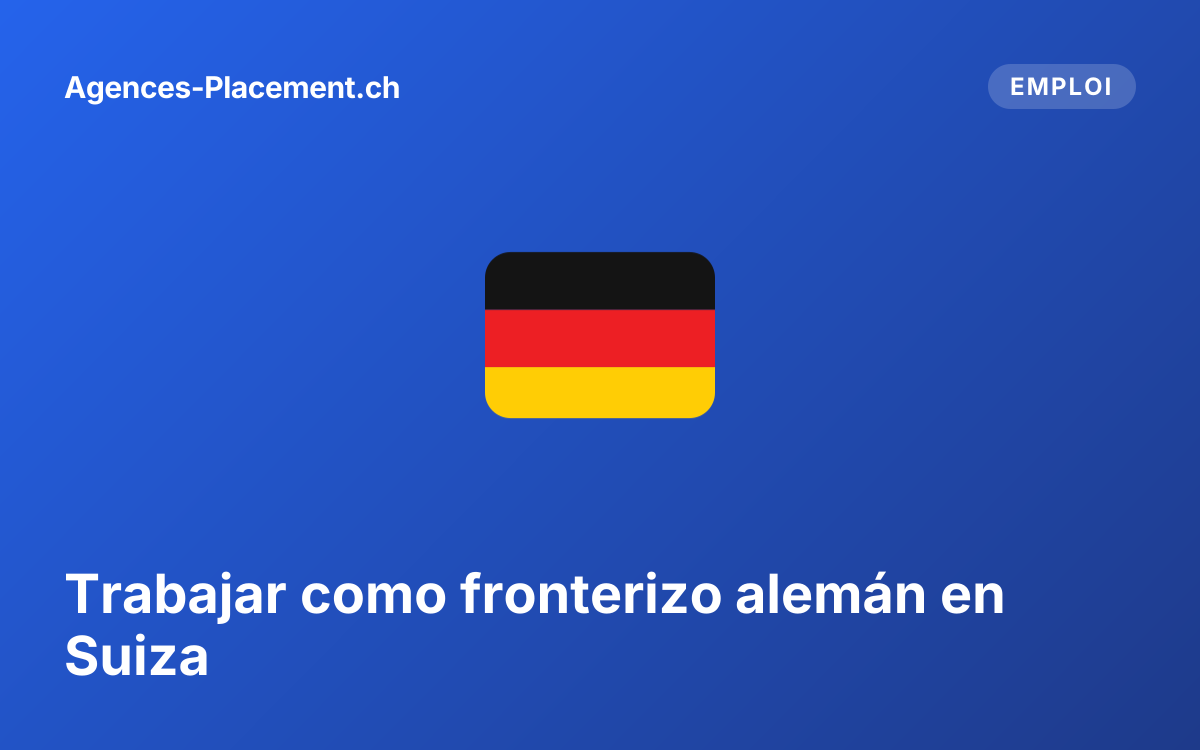 Trabajar como fronterizo alemán en Suiza