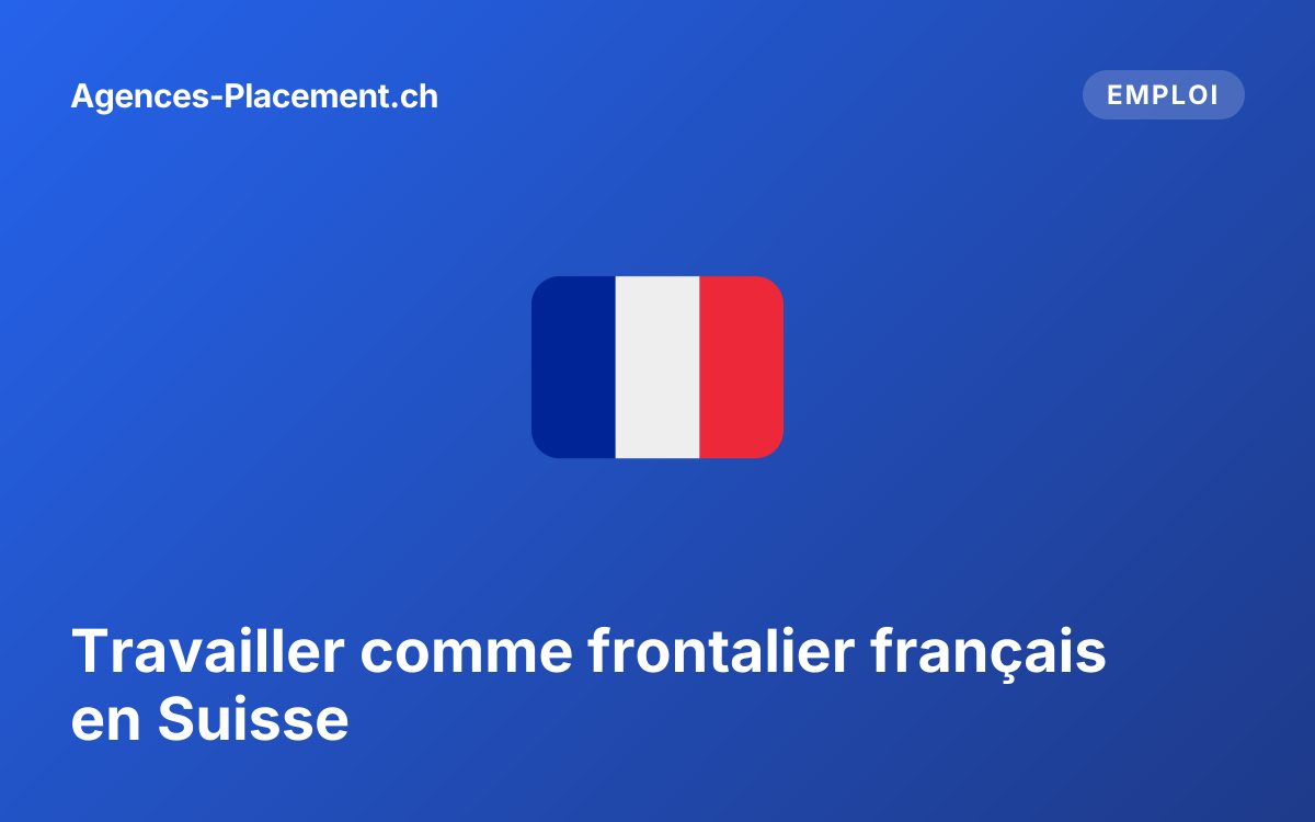 Travailler comme frontalier français en Suisse