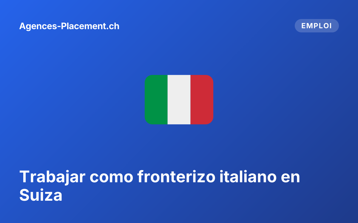 Trabajar como fronterizo italiano en Suiza