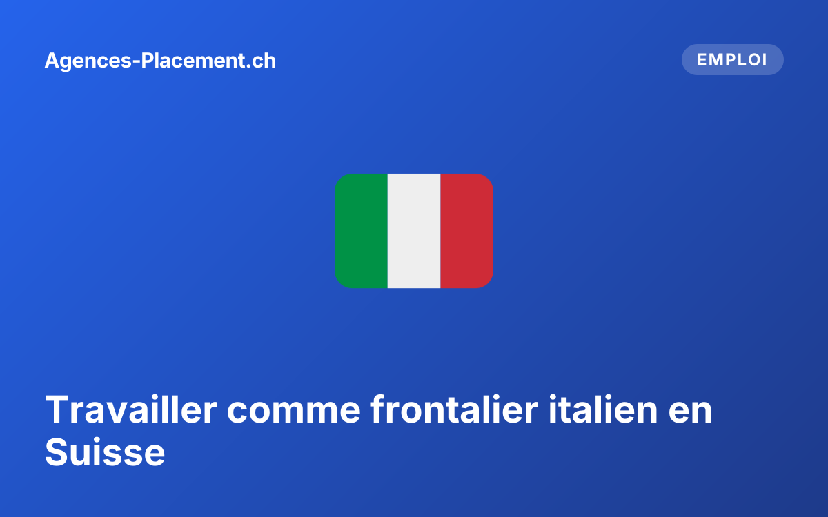Travailler comme frontalier italien en Suisse