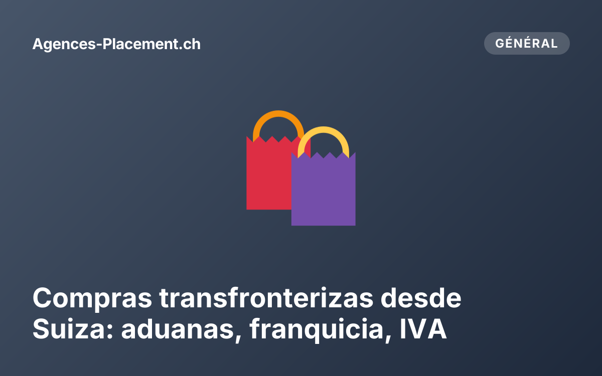 Compras transfronterizas desde Suiza: aduanas, franquicia, IVA