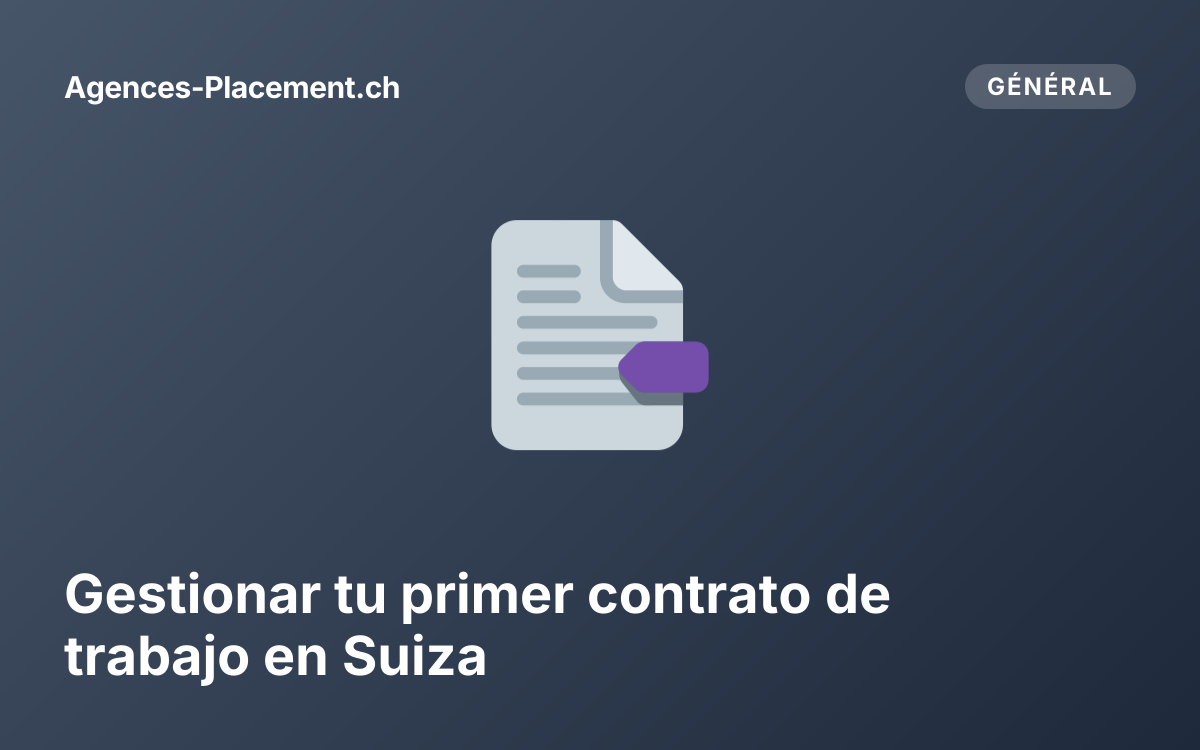 Gestionar tu primer contrato de trabajo en Suiza