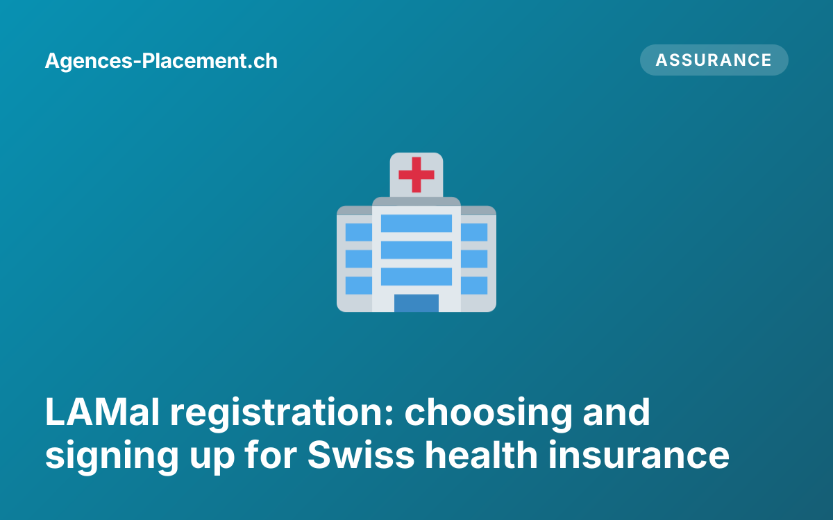 LAMal registration: choosing and signing up for Swiss health insurance