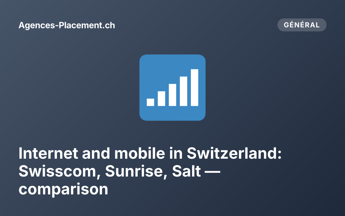 Internet and mobile in Switzerland: Swisscom, Sunrise, Salt — comparison
