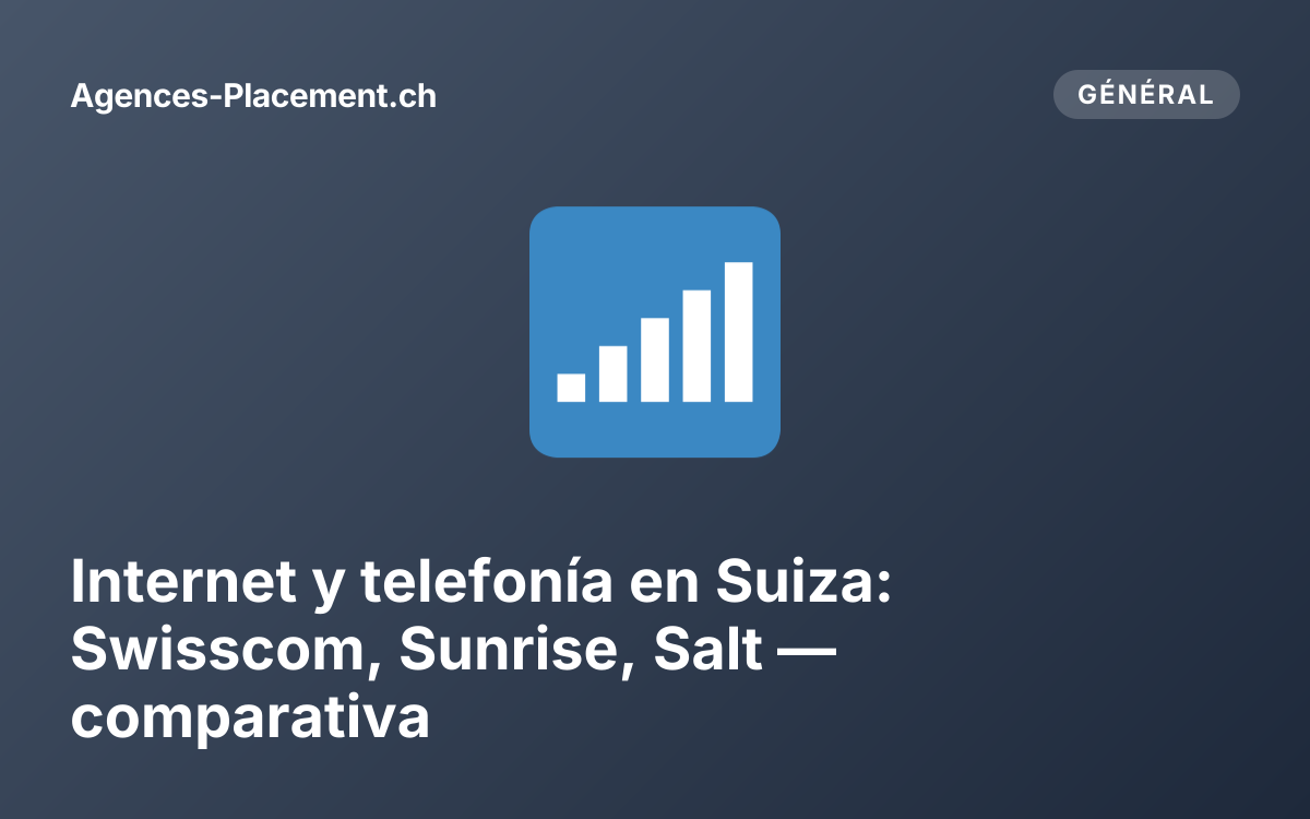 Internet y telefonía en Suiza: Swisscom, Sunrise, Salt — comparativa
