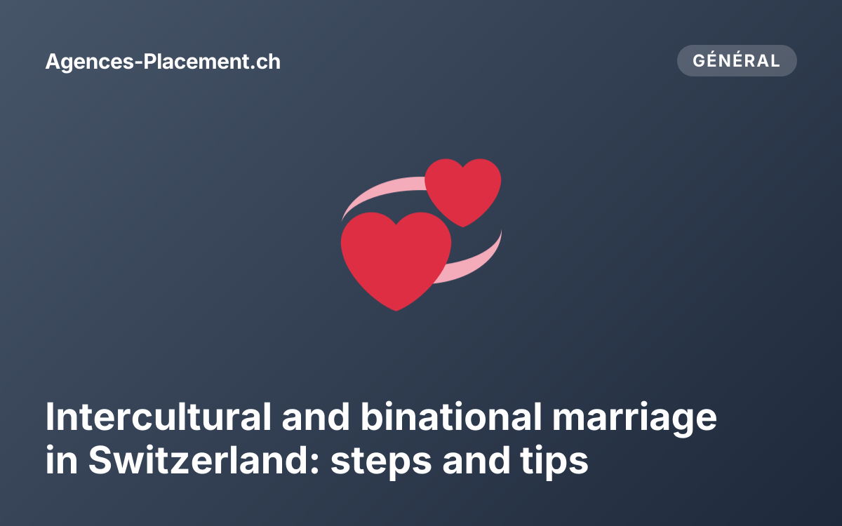 Intercultural and binational marriage in Switzerland: steps and tips
