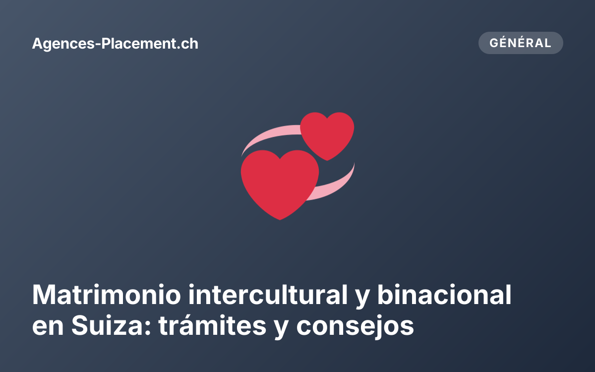 Matrimonio intercultural y binacional en Suiza: trámites y consejos