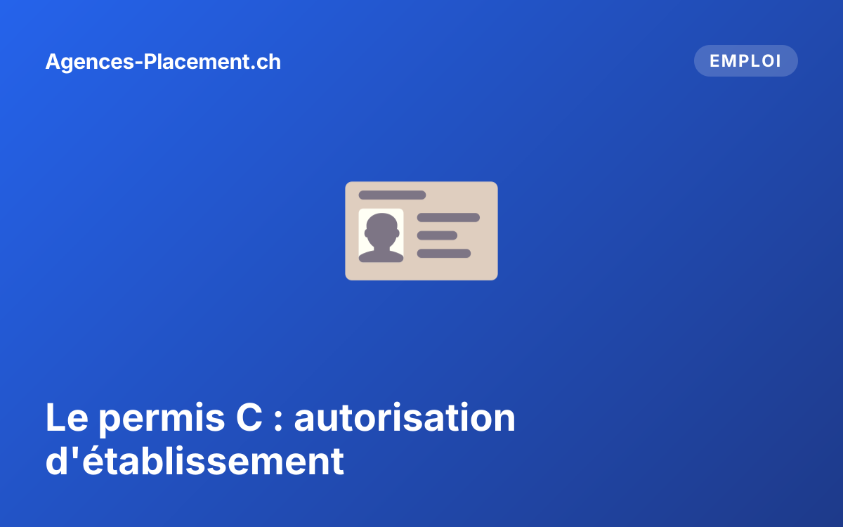 Le permis C : autorisation d'établissement