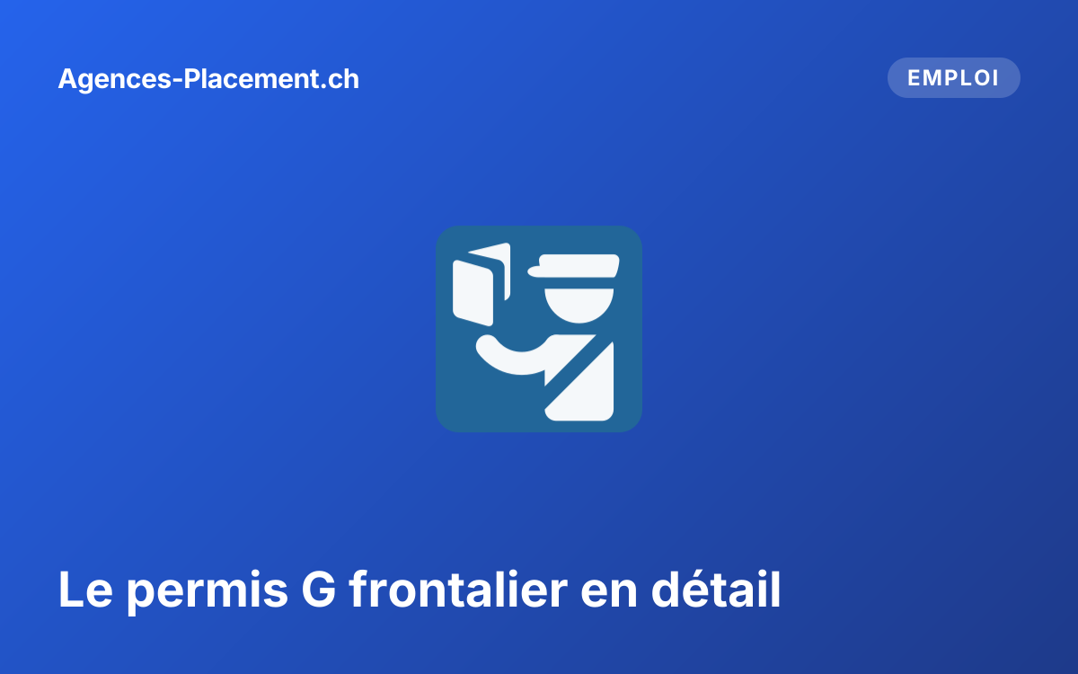 Le permis G frontalier en détail
