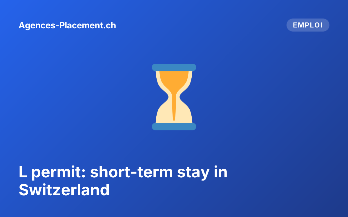 L permit: short-term stay in Switzerland