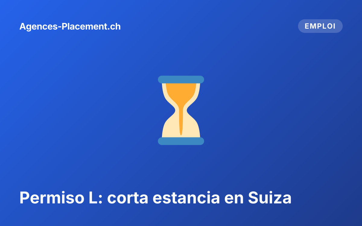 Permiso L: corta estancia en Suiza